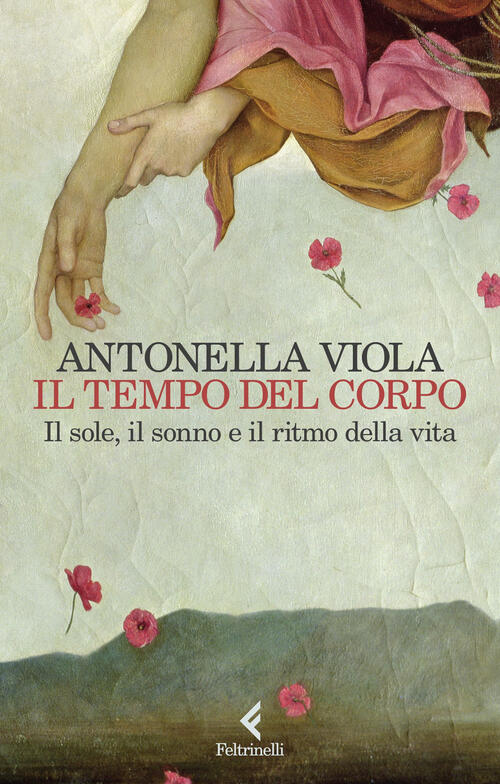 Il Tempo Del Corpo. Il Sole, Il Sonno E Il …