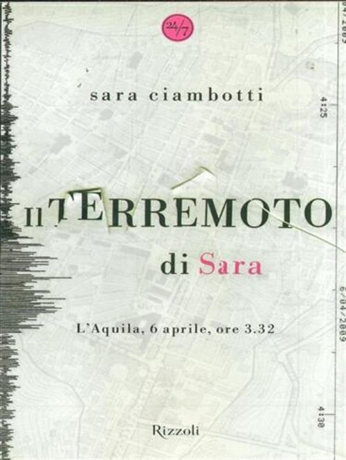 Il Terremoto Di Sara. L'aquila, 6 Aprile, Ore 3.32