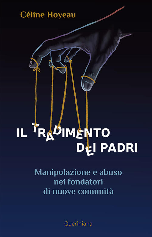 Il Tradimento Dei Padri. Manipolazione E Abuso Nei Fondatori Di …