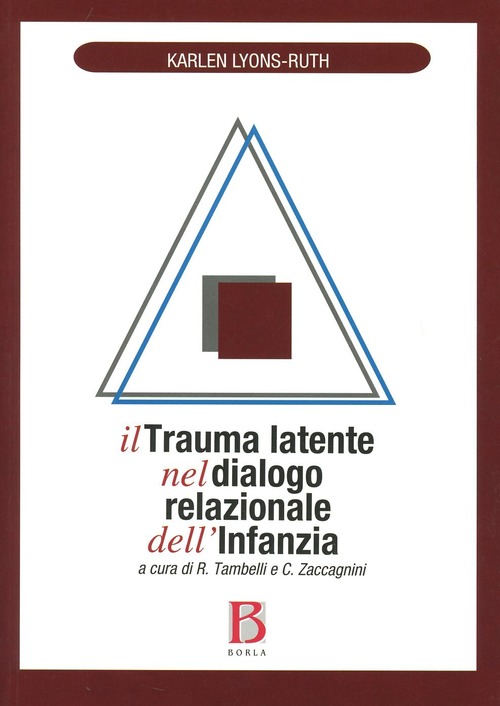 Il Trauma Latente Nel Dialogo Relazionale Dell'infanzia