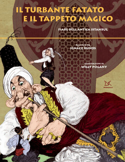 Il Turbante Fatato E Il Tappeto Magico. Fiabe Dell'antica Istanbul