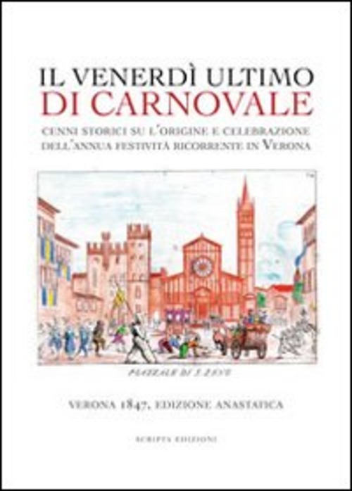 Il Venerdi Ultimo Di Carnevale. Cenni Storici Su L'origine E …