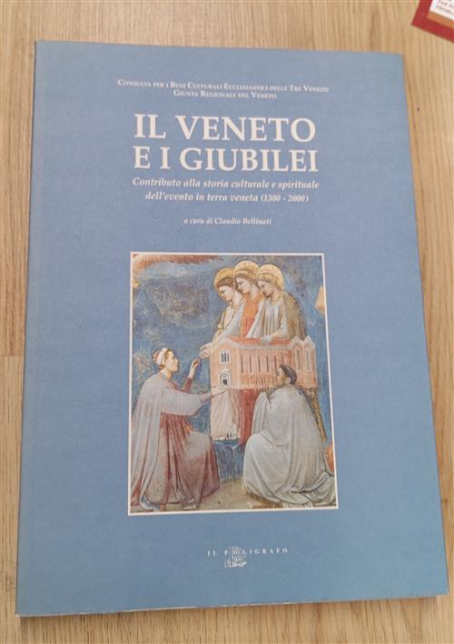 Il Veneto E I Giubilei. Contributo Alla Storia Culturale E …
