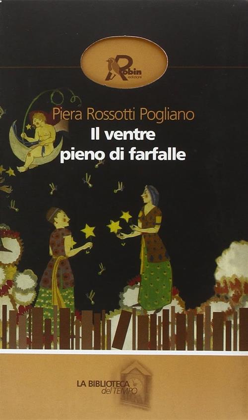 Il Ventre Pieno Di Farfalle Piera Rossotti Pogliano Robin 2006