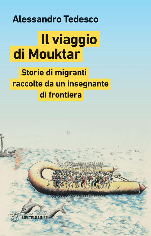Il Viaggio Di Mouktar. Storie Di Migranti Raccolte Da Un …