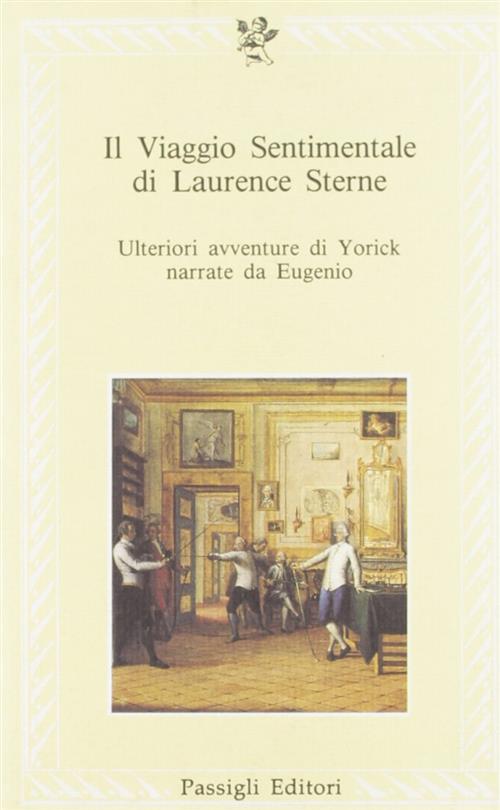 Il Viaggio Sentimentale Di Laurence Sterne. Ulteriori Avventure Di Yorick …