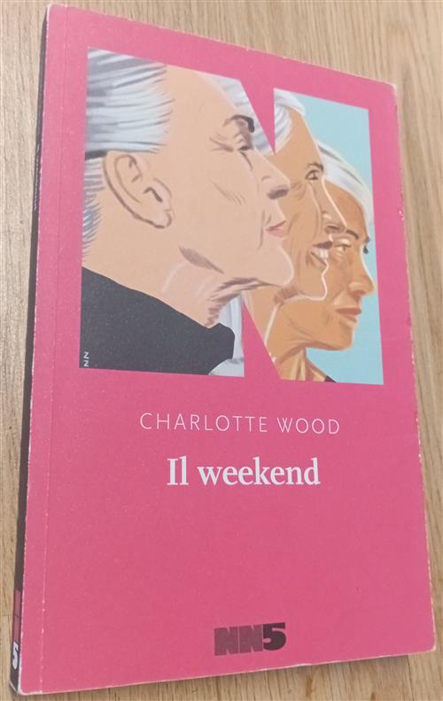 Il Weekend Charlotte Wood Nn Editore 2020