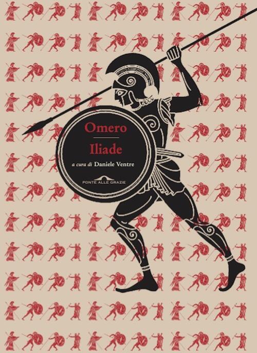 Iliade Omero Ponte Alle Grazie 2025