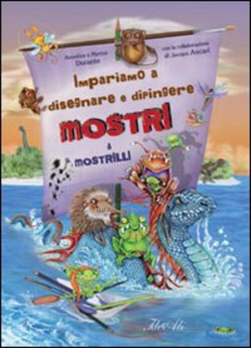 Impariamo A Disegnare E Dipingere Mostri & Mostrilli Annalisa Durante …