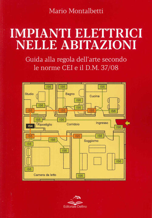 Impianti Elettrici Nelle Abitazioni. Guida Alla Regola Dell'arte Secondo Le …