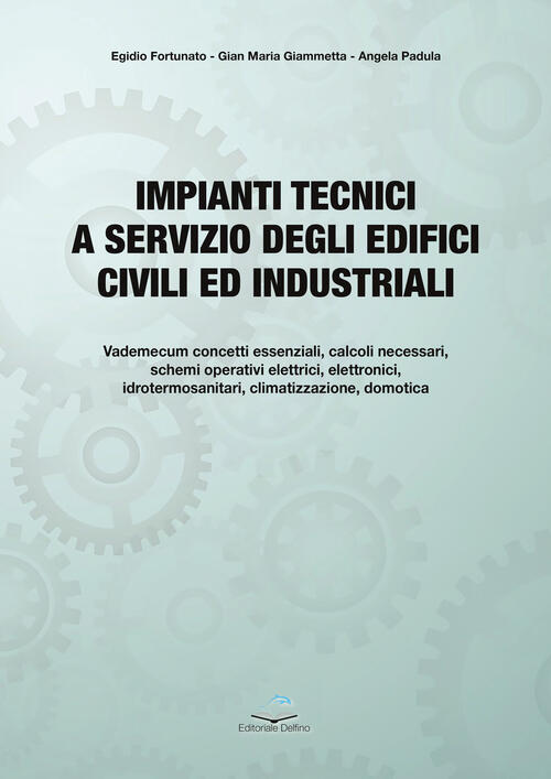 Impianti Tecnici A Servizio Degli Edifici Civili Ed Industriali. Fondamenti …