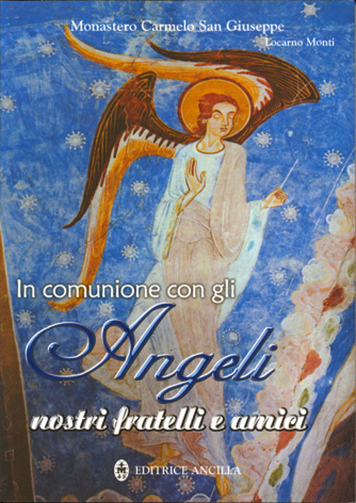 In Comunione Con Gli Angeli Nostri Fratelli E Amici