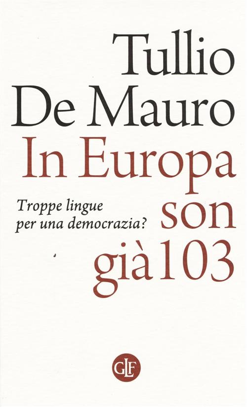 In Europa Son Gia 103. Troppe Lingue Per Una Democrazia?