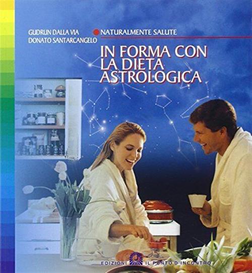 In Forma Con La Dieta Astrologica