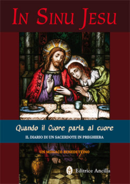 In Sinu Jesu. Quando Il Cuore Parla Al Cuore. Il …