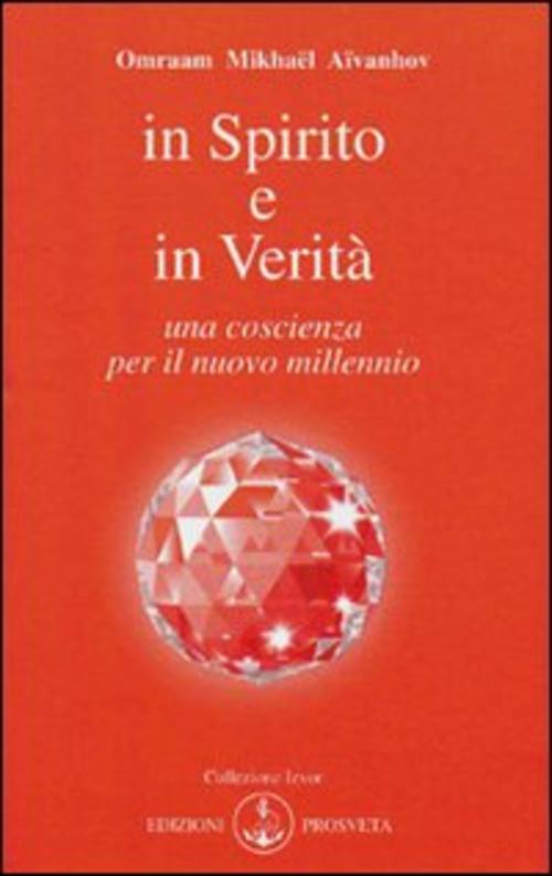 In Spirito E Verita Omraam Mikhaël Aïvanhov Prosveta 2009