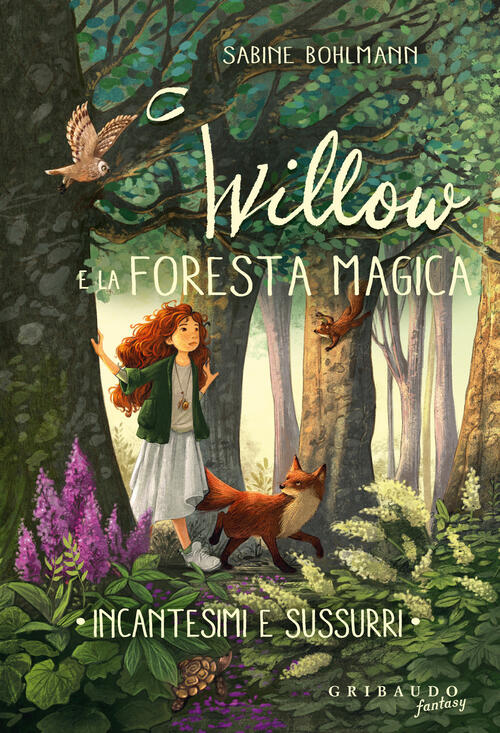 Incantesimi E Sussurri. Willow E La Foresta Magica Sabine Bohlmann …