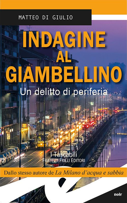 Indagine Al Giambellino. Un Delitto Di Periferia