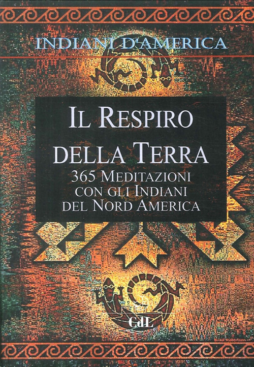 Indiani D'america. Il Respiro Della Terra. 365 Mediazioni Con Gli …