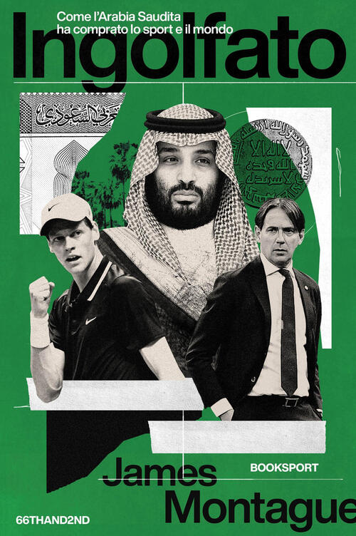Ingolfato. Come L'arabia Saudita Ha Comprato Lo Sport James Montague …