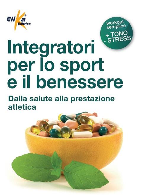 Integratori Per Lo Sport E Il Benessere