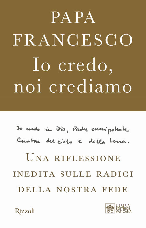 Io Credo, Noi Crediamo. Una Riflessione Inedita Sulle Radici Della …