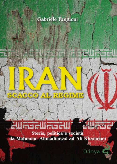 Iran. Scacco Al Regime. Storia, Politica E Societa Da Mahmoud …