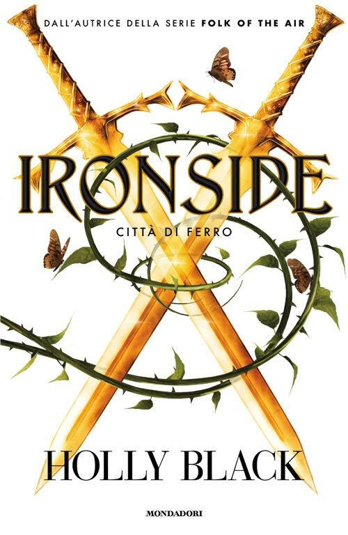 Ironside. Citta Di Ferro Holly Black Mondadori 2025