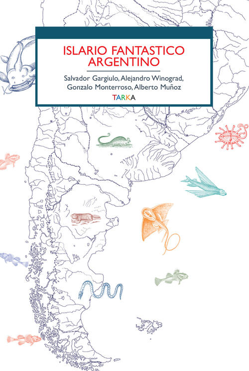Islario Fantastico Argentino Salvador Gargiulo Tarka 2023