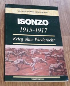 Isonzo 1915-1917. Krieg Ohne Wiederkehr