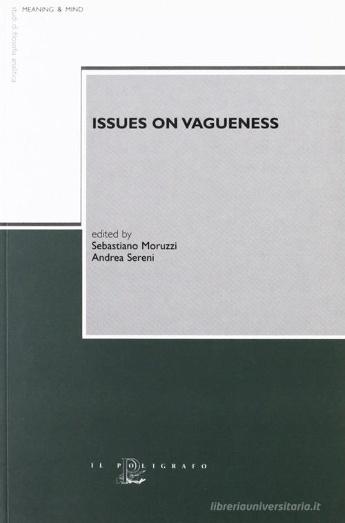 Issues Of Vagueness. Proceedings Of The Second Bologna Workshop
