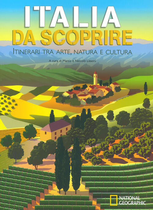 Italia Da Scoprire. Itinerari Tra Arte, Natura E Cultura White …