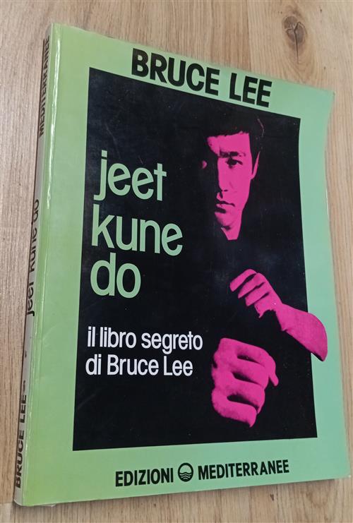 Jeet Kune Do. Il Libro Segreto Di Bruce Lee Bruce …