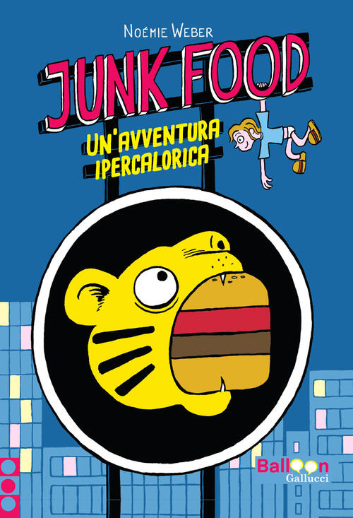 Junk Food. UnAvventura Ipercalorica