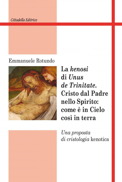 Kenosi Di Unus De Trinitate, Cristo Dal Padre Nello Spirito …
