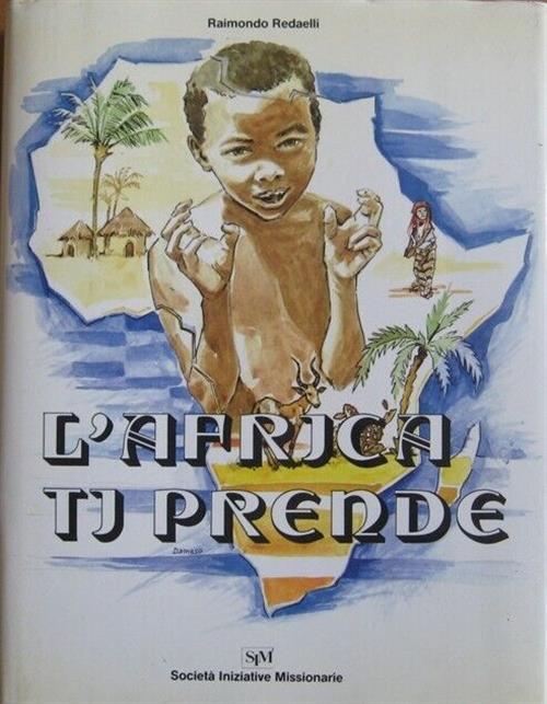 L'africa Ti Prende Raimondo Redaelli Sim 1985