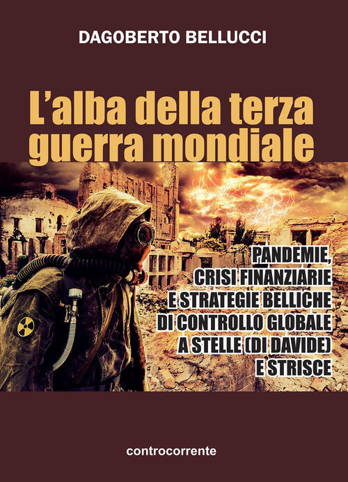 L'alba Della Terza Guerra Mondiale. Pandemie, Crisi Finanziarie E Strategie …