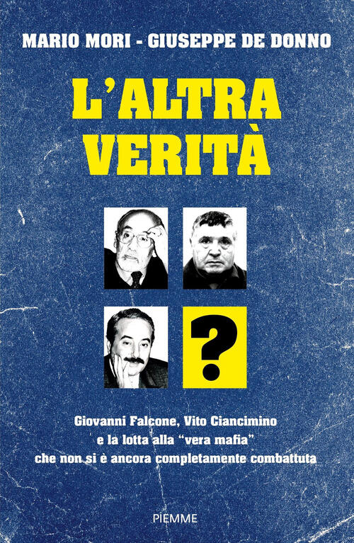 L'altra Verita. Giovanni Falcone, Vito Ciancimino E La Lotta Alla …