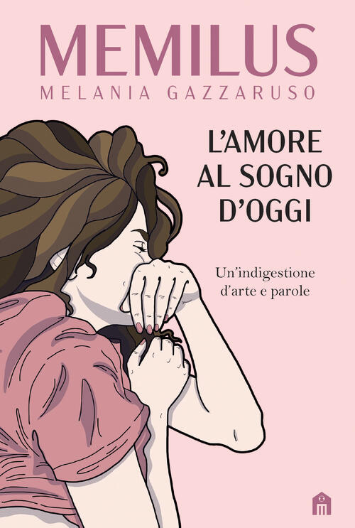 L' Amore Al Sogno D'oggi. UníIndigestione DíArte E Parole