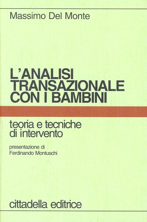 L' Analisi Transazionale Con I Bambini. Teoria E Tecniche D'intervento …