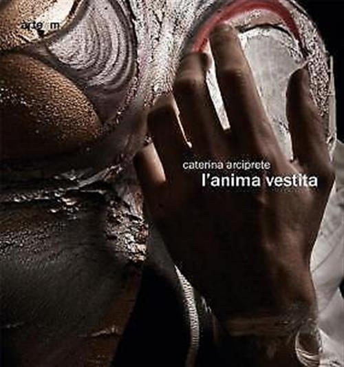 L' Anima Vestita. Catalogo Della Mostra Napoli