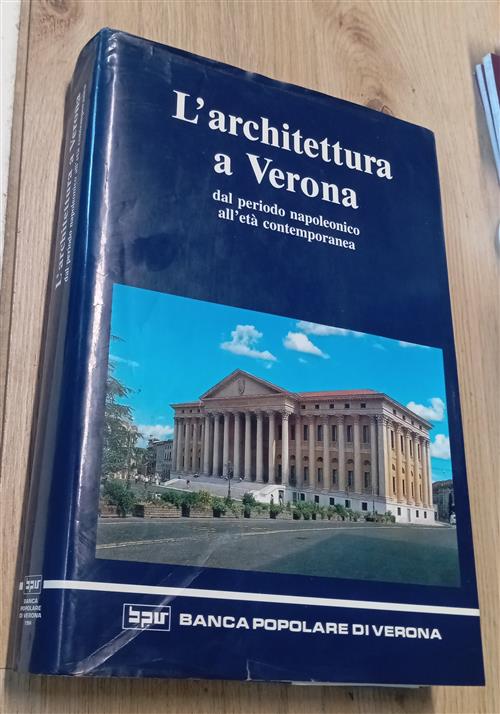 L'architettura A Verona. Dal Periodo Napoleonico All'età Contemporanea Pierpao