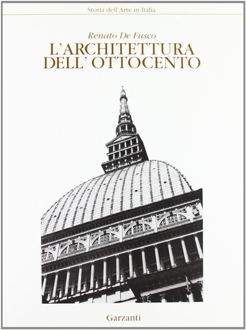 L'architettura Dell'ottocento Renato De Fusco Garzanti 1992