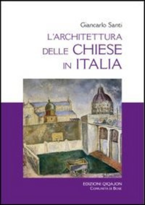 L' Architettura Delle Chiese In Italia. Il Dibattito, I Riferimenti, …