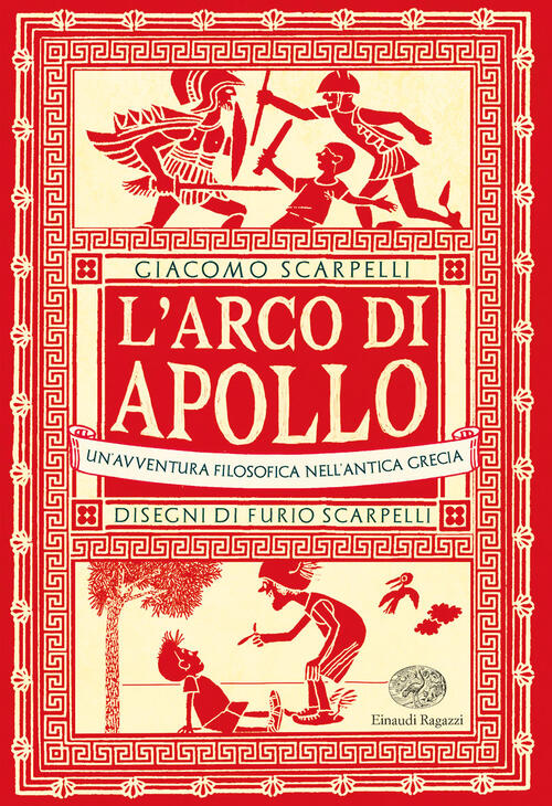 L' Arco Di Apollo. Un'avventura Filosofica Nell'antica Grecia Giacomo Scarpell