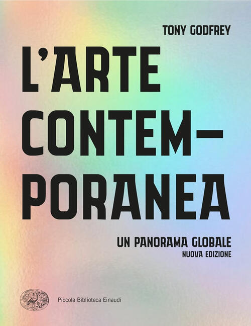 L'arte Contemporanea. Un Panorama Globale