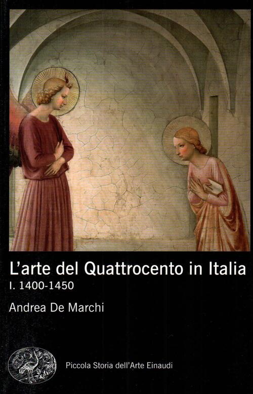 L'arte Del Quattrocento In Italia. Vol. 1: 1400-1450 Andrea De …