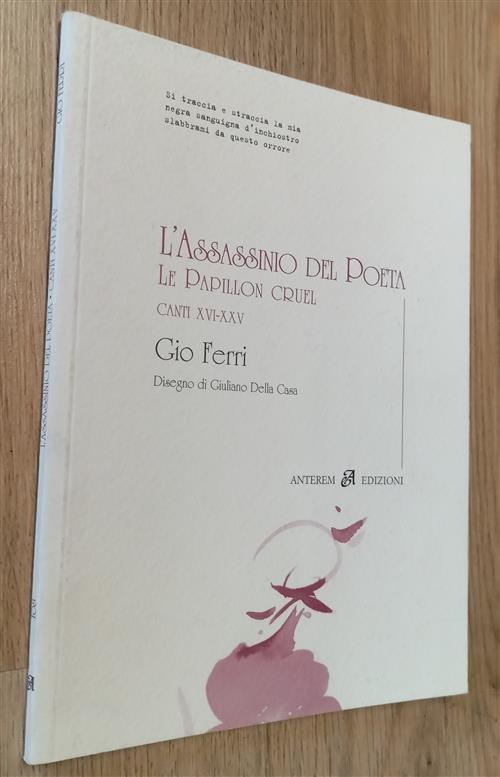 L'assassinio Del Poeta Le Papillon Cruel Canti Xvi-Xxv