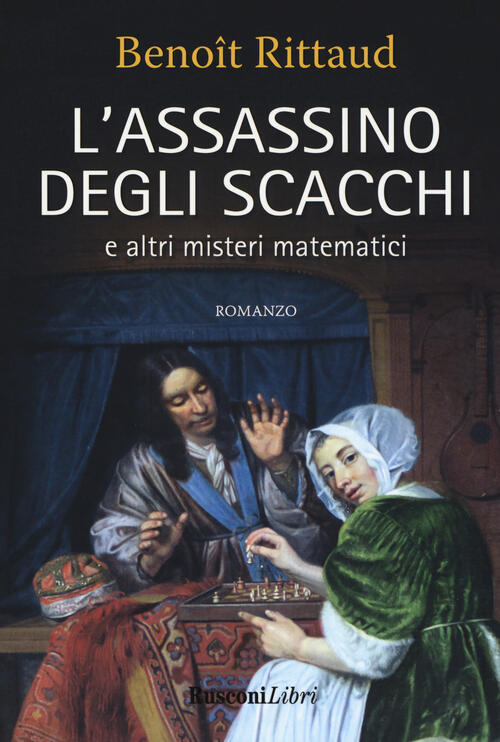 L'assassino Degli Scacchi E Altri Misteri Matematici