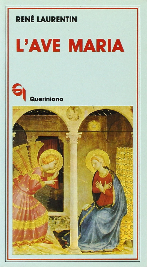 L' Ave Maria Rene Laurentin Queriniana 1990